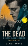 eBook: THE DEAD (Modern Classics Series) (Annotated)