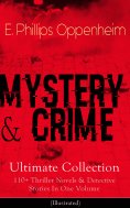eBook: MYSTERY & CRIME Ultimate Collection: 110+ Thriller Novels & Detective Stories In One Volume