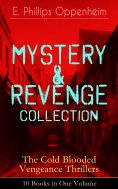 eBook: MYSTERY & REVENGE Collection - The Cold Blooded Vengeance Thrillers: 10 Books in One Volume