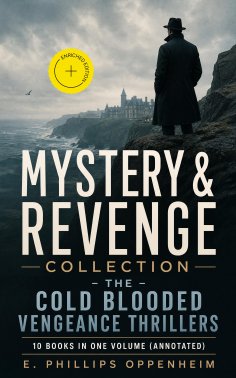 eBook: MYSTERY & REVENGE Collection - The Cold Blooded Vengeance Thrillers: 10 Books in One Volume (Annotat