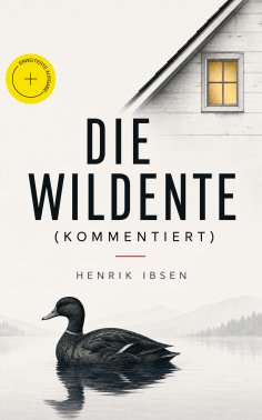 ebook: Die Wildente (Kommentiert)