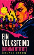 ebook: Ein Volksfeind (Kommentiert)