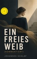 eBook: Ein freies Weib (Kommentiert)