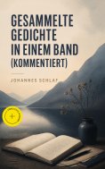 eBook: Gesammelte Gedichte in einem Band (Kommentiert)