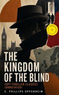 eBook: The Kingdom of the Blind (Spy Thriller Classic) (Annotated)