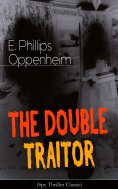 ebook: THE DOUBLE TRAITOR (Spy Thriller Classic)