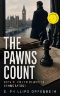 eBook: The Pawns Count (Spy Thriller Classic) (Annotated)
