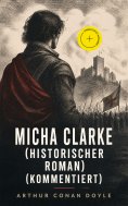 ebook: Micha Clarke (Historischer Roman) (Kommentiert)