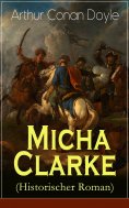 eBook: Micha Clarke (Historischer Roman)