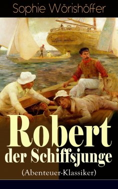 ebook: Robert der Schiffsjunge (Abenteuer-Klassiker)