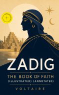 eBook: ZADIG - The Book of Faith (Illustrated) (Annotated)