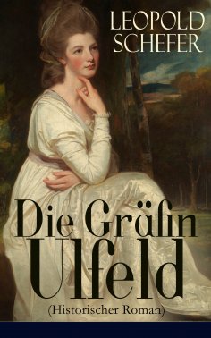 eBook: Die Gräfin Ulfeld (Historischer Roman)