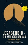 eBook: Lesabéndio - Ein Asteroidenroman (Kommentiert)