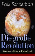 eBook: Die große Revolution (Science-Fiction Klassiker)