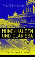 ebook: Münchhausen und Clarissa (Ein Berliner Roman)