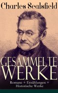 eBook: Gesammelte Werke: Romane + Erzählungen + Historische Werke