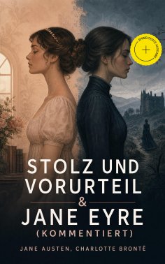 eBook: Stolz und Vorurteil & Jane Eyre (Kommentiert)