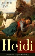 ebook: Heidi (Illustrierte Ausgabe: Buch 1&2)