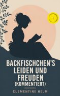 ebook: Backfischchen's Leiden und Freuden (Kommentiert)