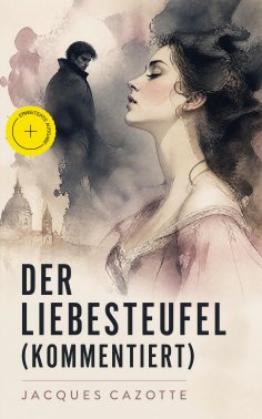 ebook: Der Liebesteufel (Kommentiert)