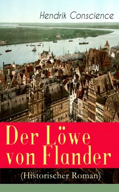 eBook: Der Löwe von Flander (Historischer Roman)