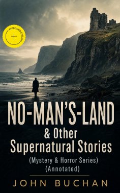 ebook: NO-MAN'S-LAND & Other Supernatural Stories (Mystery & Horror Series) (Annotated)