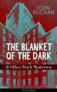ebook: THE BLANKET OF THE DARK & Other Dark Mysteries (Unabridged)