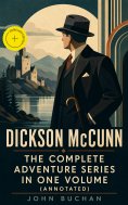 eBook: Dickson McCunn – The Complete Adventure Series in One Volume (Annotated)