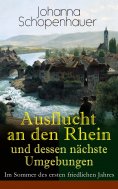 ebook: Ausflucht an den Rhein und dessen nächste Umgebungen - Im Sommer des ersten friedlichen Jahres