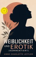 ebook: Weiblichkeit und Erotik (Kommentiert)