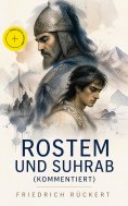 ebook: Rostem und Suhrab (Kommentiert)