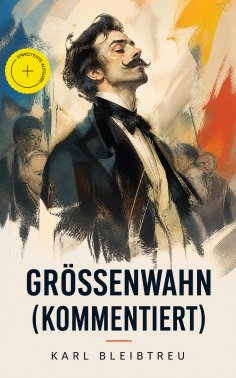 ebook: Größenwahn (Kommentiert)