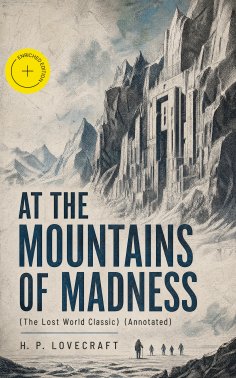 eBook: AT THE MOUNTAINS OF MADNESS (The Lost World Classic) (Annotated)