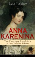 eBook: ANNA KARENINA – Two Unabridged Translations in One Premium Edition (World Classics Series)