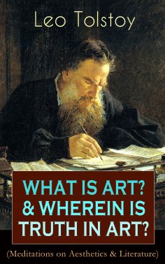 eBook: WHAT IS ART? & WHEREIN IS TRUTH IN ART? (Meditations on Aesthetics & Literature)