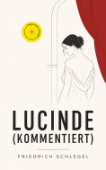 eBook: Lucinde (Kommentiert)