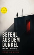ebook: Befehl aus dem Dunkel (Kommentiert)