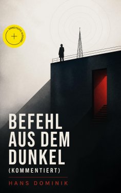ebook: Befehl aus dem Dunkel (Kommentiert)
