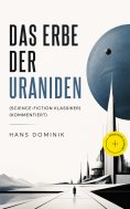 ebook: Das Erbe der Uraniden (Science-Fiction Klassiker) (Kommentiert)