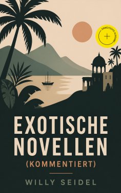 eBook: Exotische Novellen (Kommentiert)
