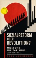 eBook: Sozialreform oder Revolution? - Miliz und Militarismus (Kommentiert)