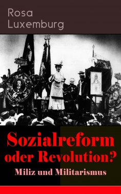 ebook: Sozialreform oder Revolution? - Miliz und Militarismus