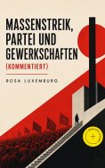 eBook: Massenstreik, Partei und Gewerkschaften (Kommentiert)