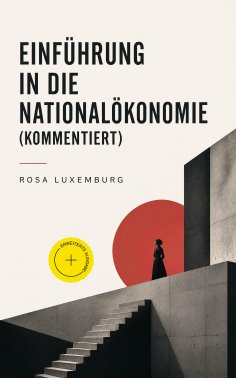 eBook: Einführung in die Nationalökonomie (Kommentiert)