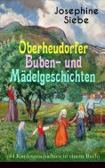 ebook: Oberheudorfer Buben- und Mädelgeschichten (44 Kindergeschichten in einem Buch)