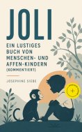 eBook: Joli: Ein lustiges Buch von Menschen- und Affen-Kindern (Kommentiert)