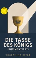 eBook: Die Tasse des Königs (Kommentiert)