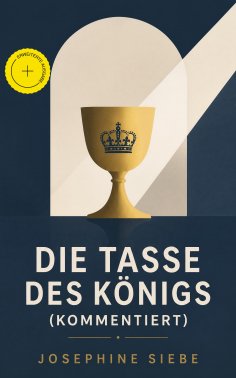 eBook: Die Tasse des Königs (Kommentiert)