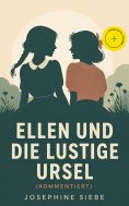 eBook: Ellen und die lustige Ursel (Kommentiert)