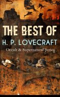 ebook: THE BEST OF H. P. LOVECRAFT (Occult & Supernatural Series)